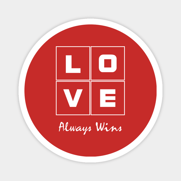 Love Always Win Magnet by JevLavigne